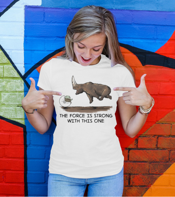Baby Yoda And Rhino The Force Is Strong With This One T-Shirt