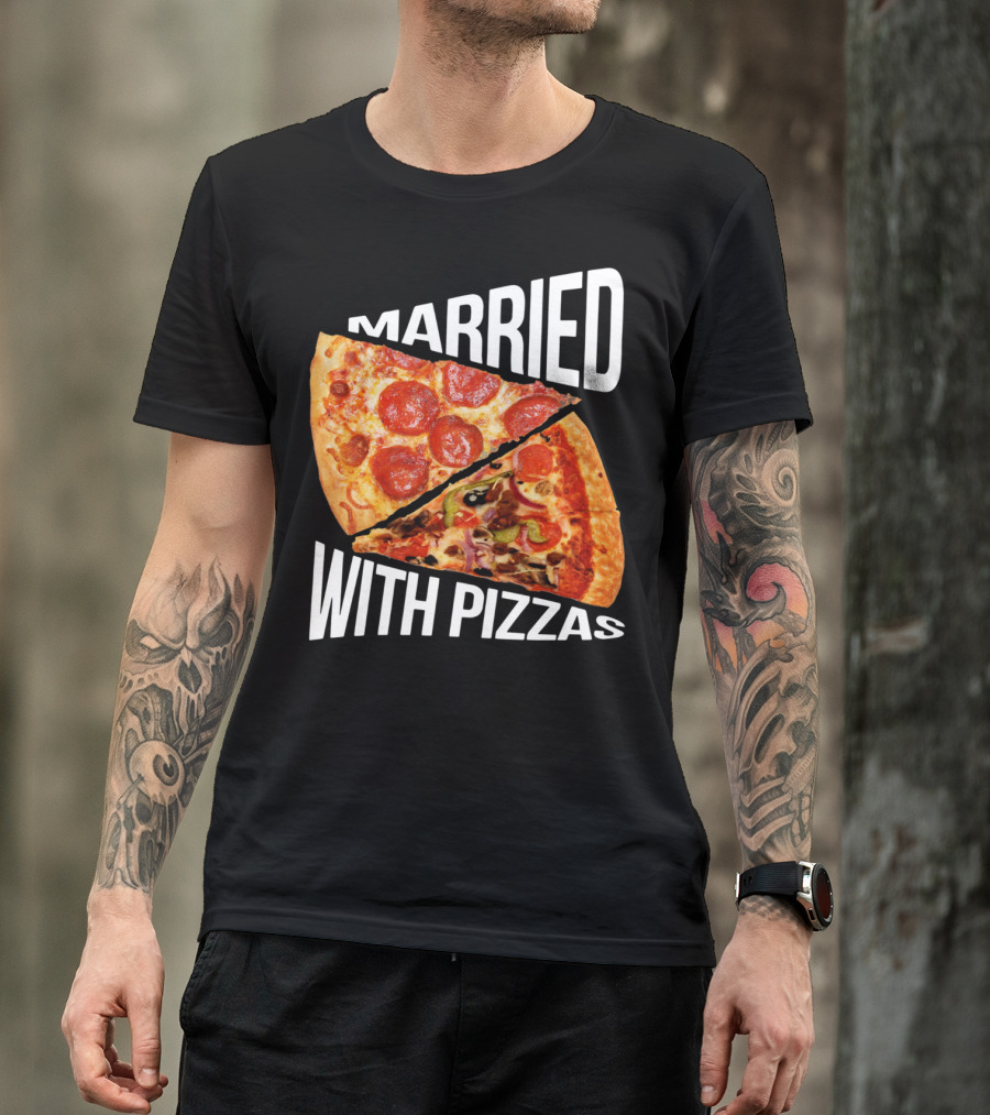 Married With Pizzas Pepperoni And Veggie Slices Humor T-Shirt