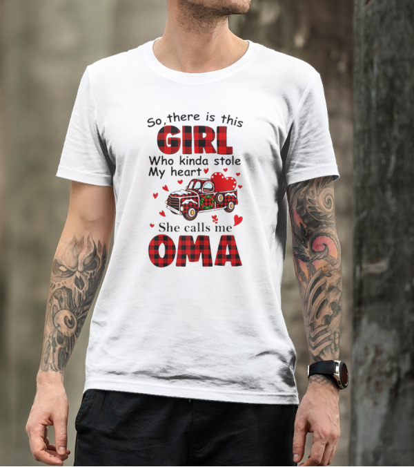 There Is This Christmas Girl Who Kinda Stole My Heart She Calls Me Oma T-Shirt