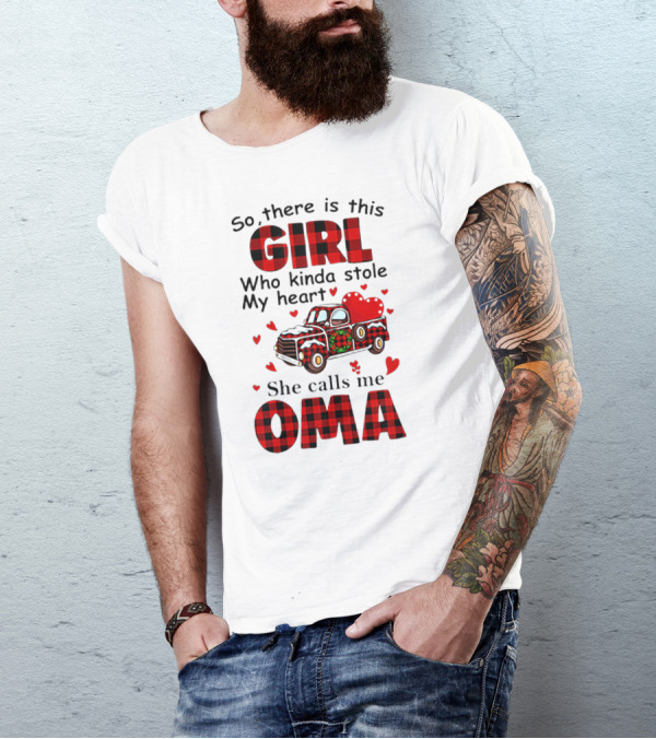 There Is This Christmas Girl Who Kinda Stole My Heart She Calls Me Oma T-Shirt