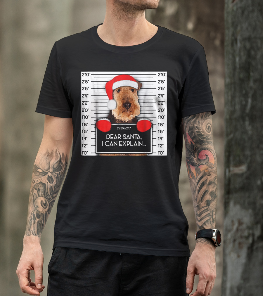 Airedale Terrier Santa Mugshot I Can Explain Christmas Dog T-Shirt