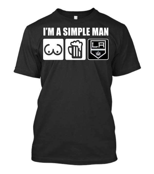 I'M A SIMPLE MAN LA KINGS BEER AND BREASTS T-Shirt