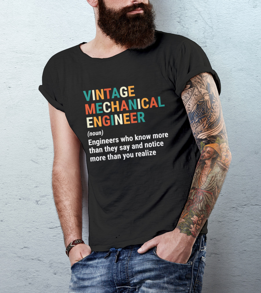 Vintage Mechanical Engineer Noun Engineers Who Know More Than They Say And Notice More Than You Realize T-Shirt
