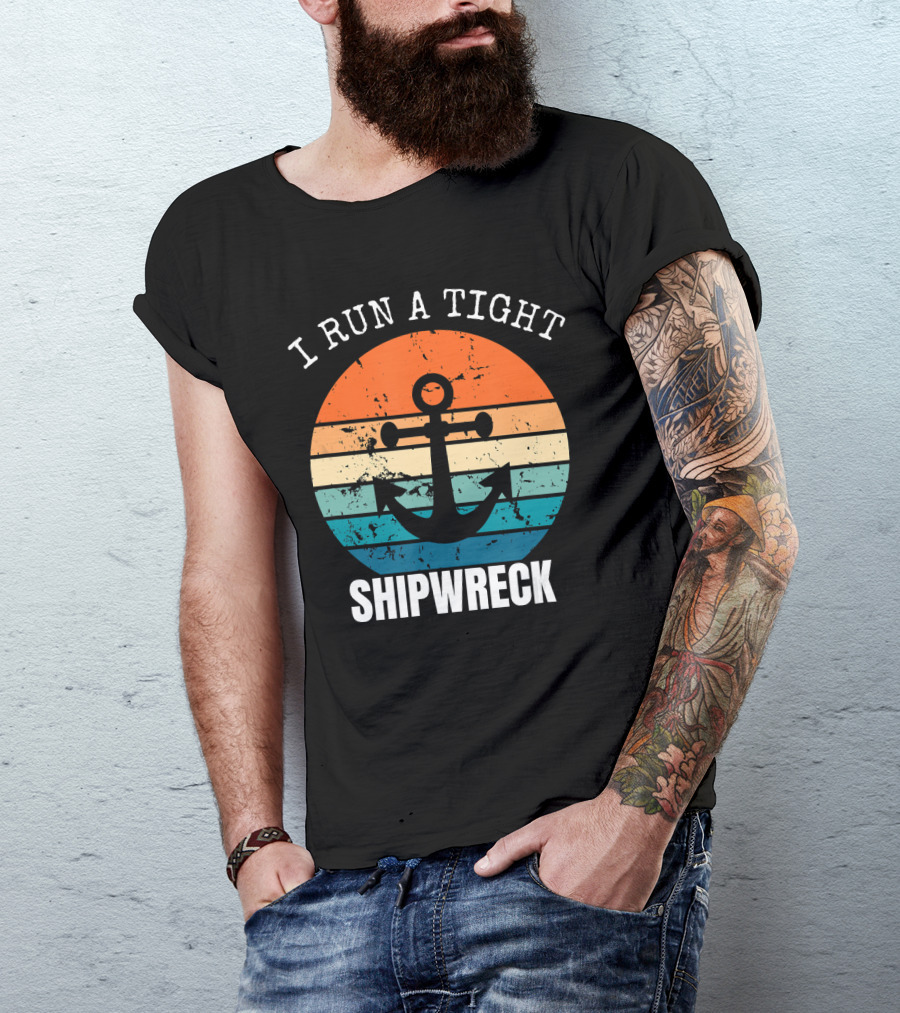 I Run A Tight Shipwreck Vintage Anchor Sunset Stripes T-Shirt
