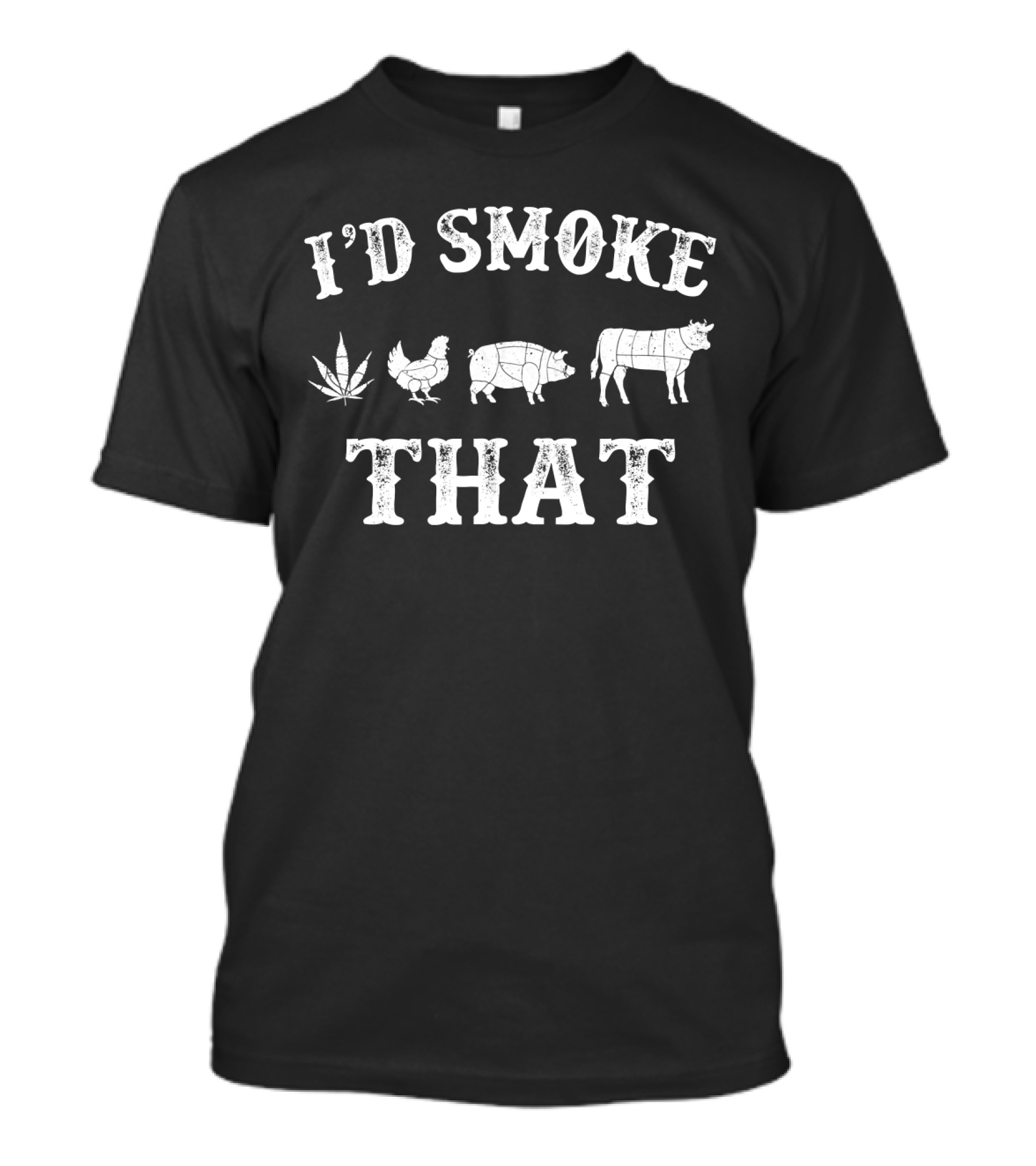I'd Smoke That BBQ Stoned Smoker Grilling Party BBQ Leaf Chicken Pig Cow T-Shirt