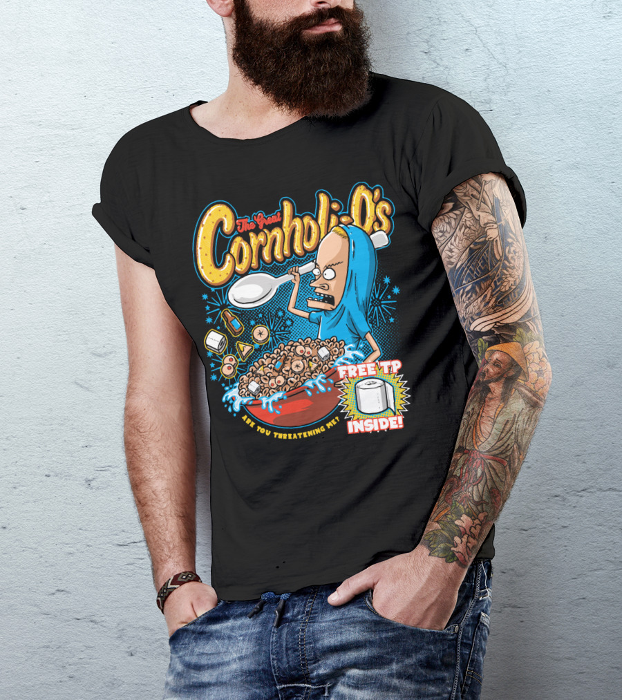 The Great Cornholio's Are You Threatening Me Free TP Inside T-Shirt