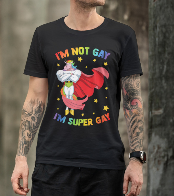 I'm Not Gay I'm Super Gay Colorful Unicorn With Cape And Stars T-Shirt