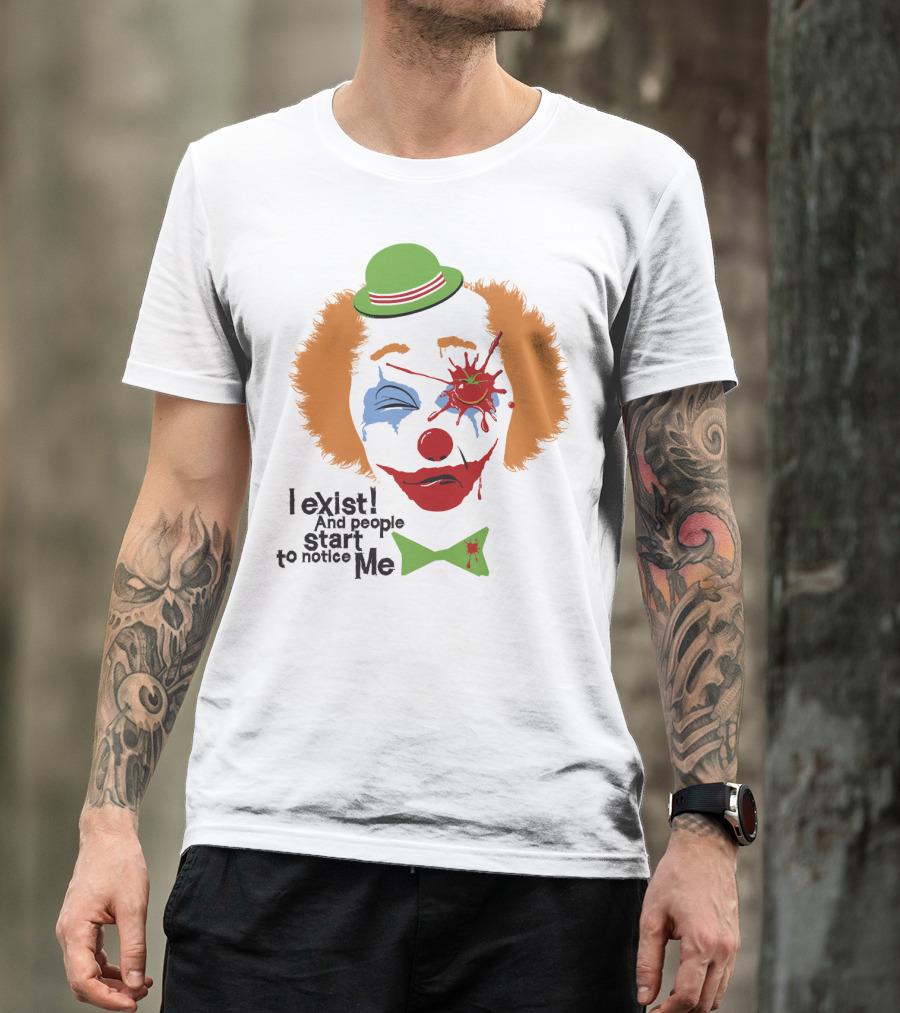 I Exist And People Start To Notice Me Clown Face With Splattered Tomato Green Hat T-Shirt