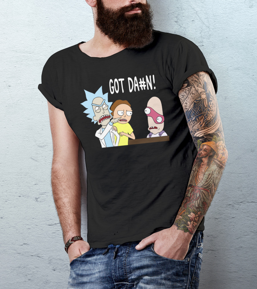 Got Da#n Rick And Morty Meme Funny Moment T-Shirt