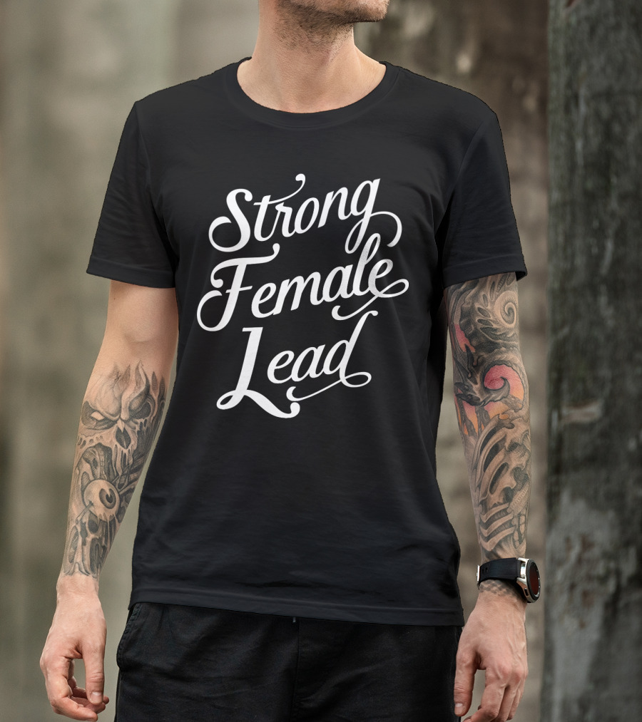 Strong Female Lead Feminist Girl Power Actress Audition T-Shirt