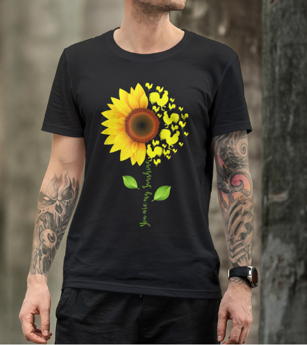 You Are My Sunshine Sunflower Rooster Chickens Farmer T-Shirt