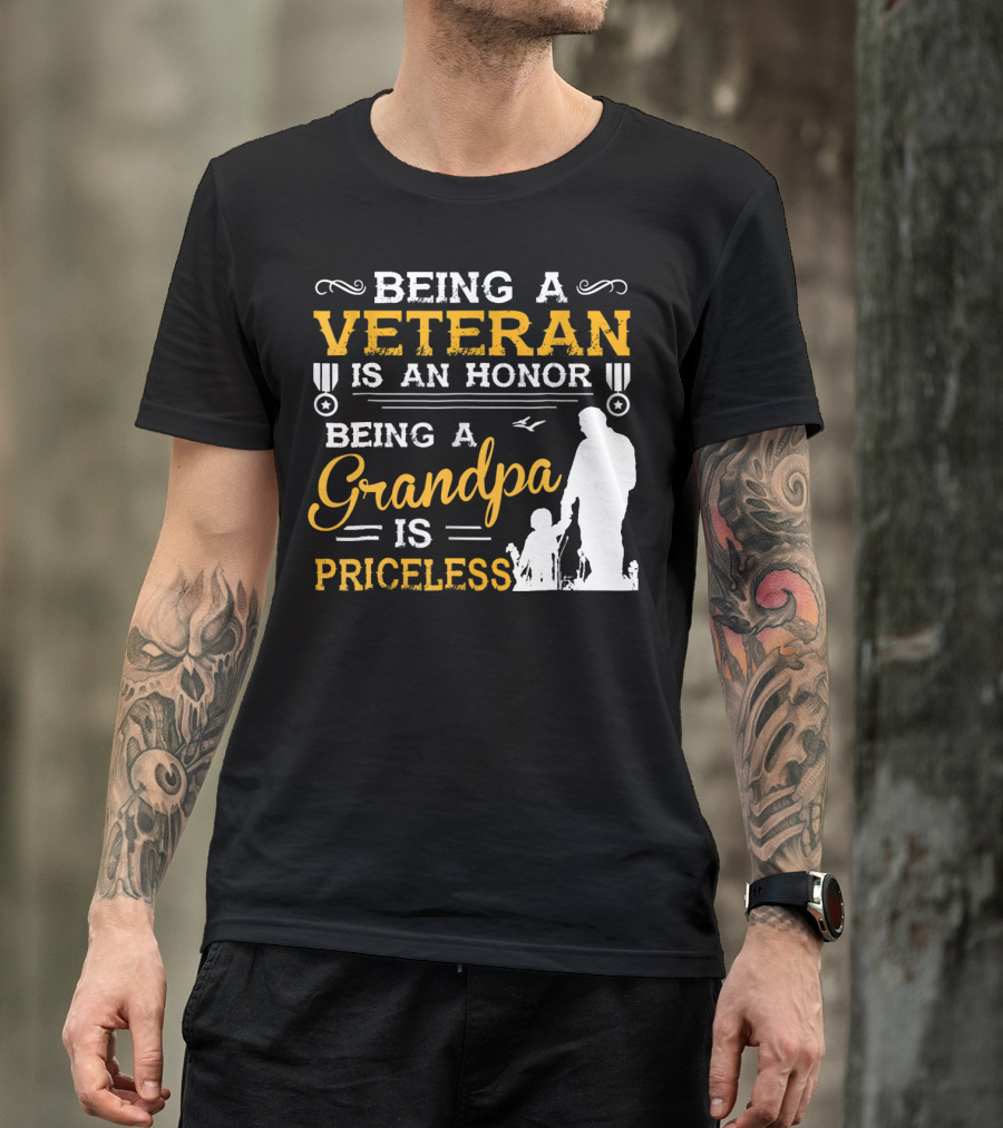Being A Veteran Is An Honor Being A Grandpa Is Priceless T-Shirt