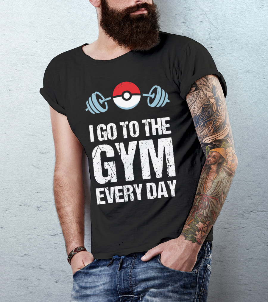 I GO TO THE GYM EVERYDAY POKEBALL DUMBBELL T-Shirt
