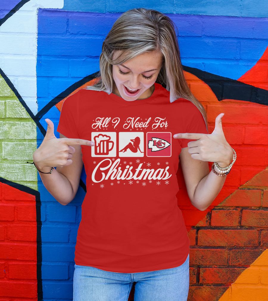 All I Need For Christmas Beer Pin-Up Chiefs T-Shirt