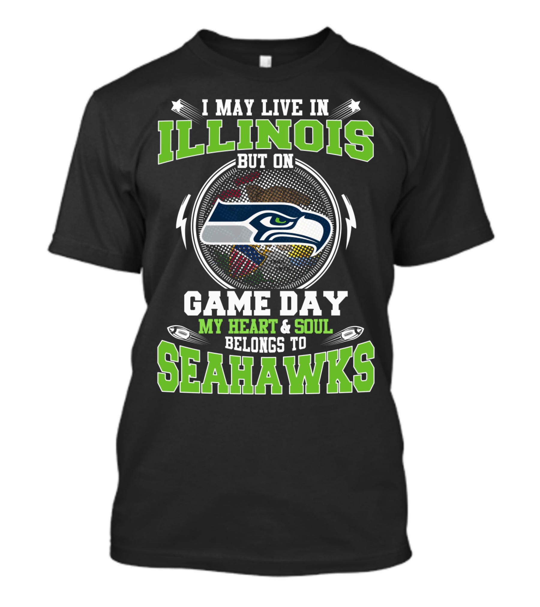 I May Live IN Illinois But On Game Day My Heart And Soul Belongs To Seahawks T-Shirt