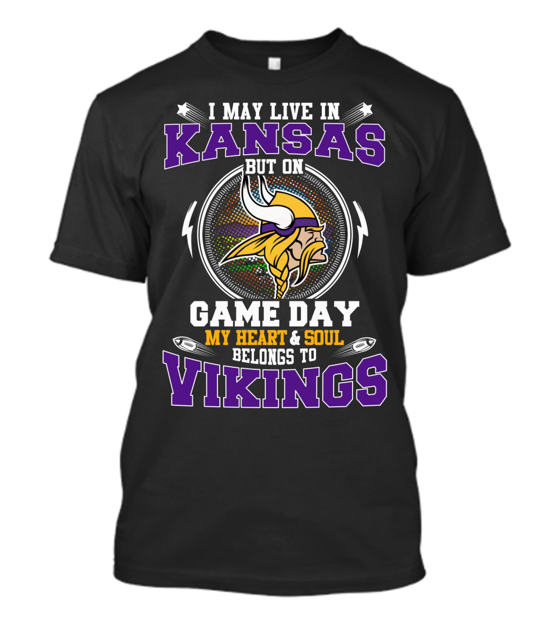 I May Live IN Kansas But On Game Day My Heart And Soul Belongs To Vikings T-Shirt