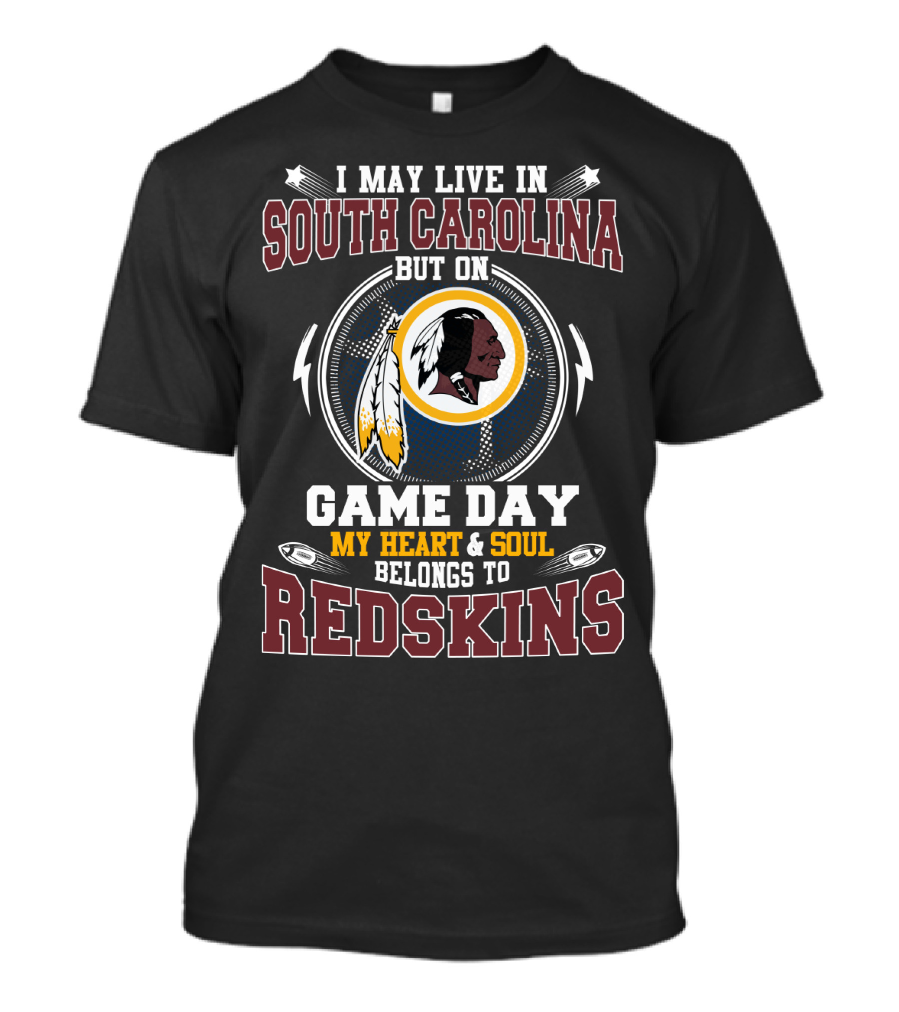 South Carolina Game Day My Heart & Soul Belongs To Redskins T-Shirt