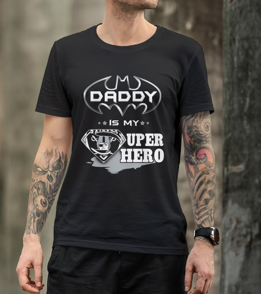 Raiders Daddy Is My Super Hero T-Shirt