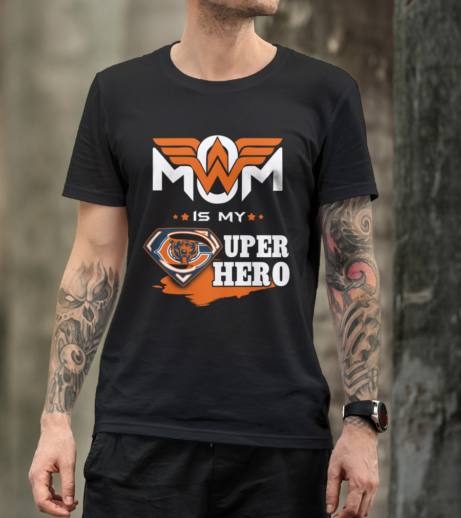 Mom Is My Chicago Bears Super Hero T-Shirt
