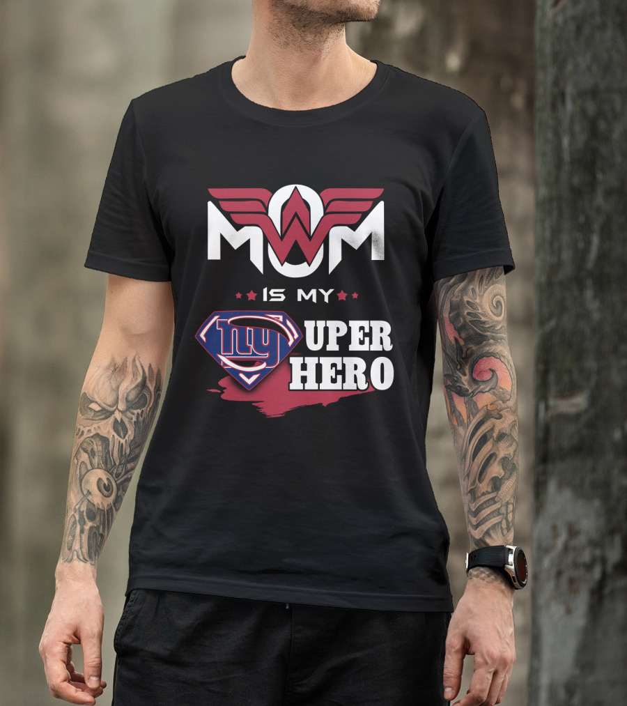 Mom Is My Giants Super Hero T-Shirt