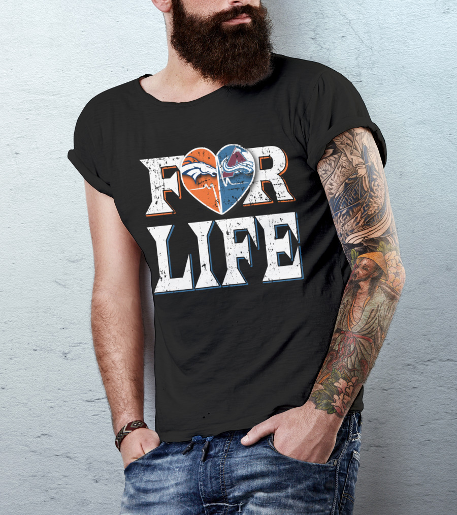 For Life Denver Broncos Colorado Avalanche Fan Pride T-Shirt
