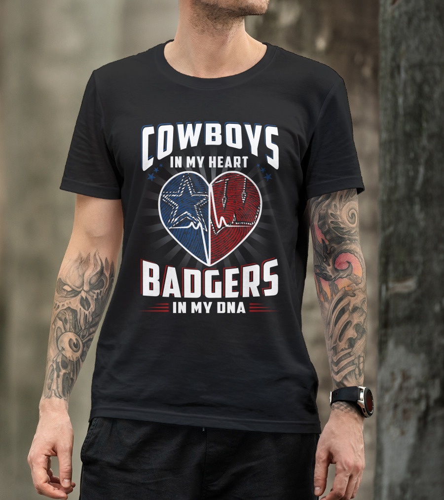 COWBOYS IN MY HEART BADGERS IN MY DNA T-Shirt