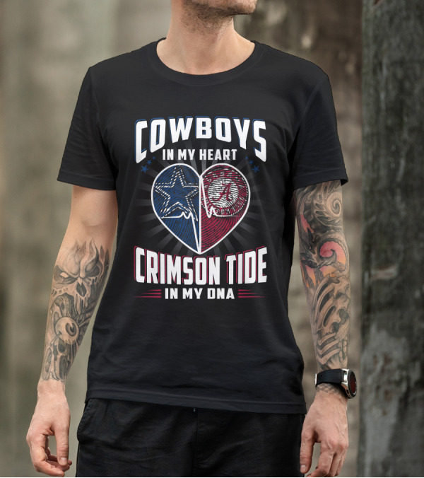 Cowboys In My Heart Crimson Tide In My DNA T-Shirt