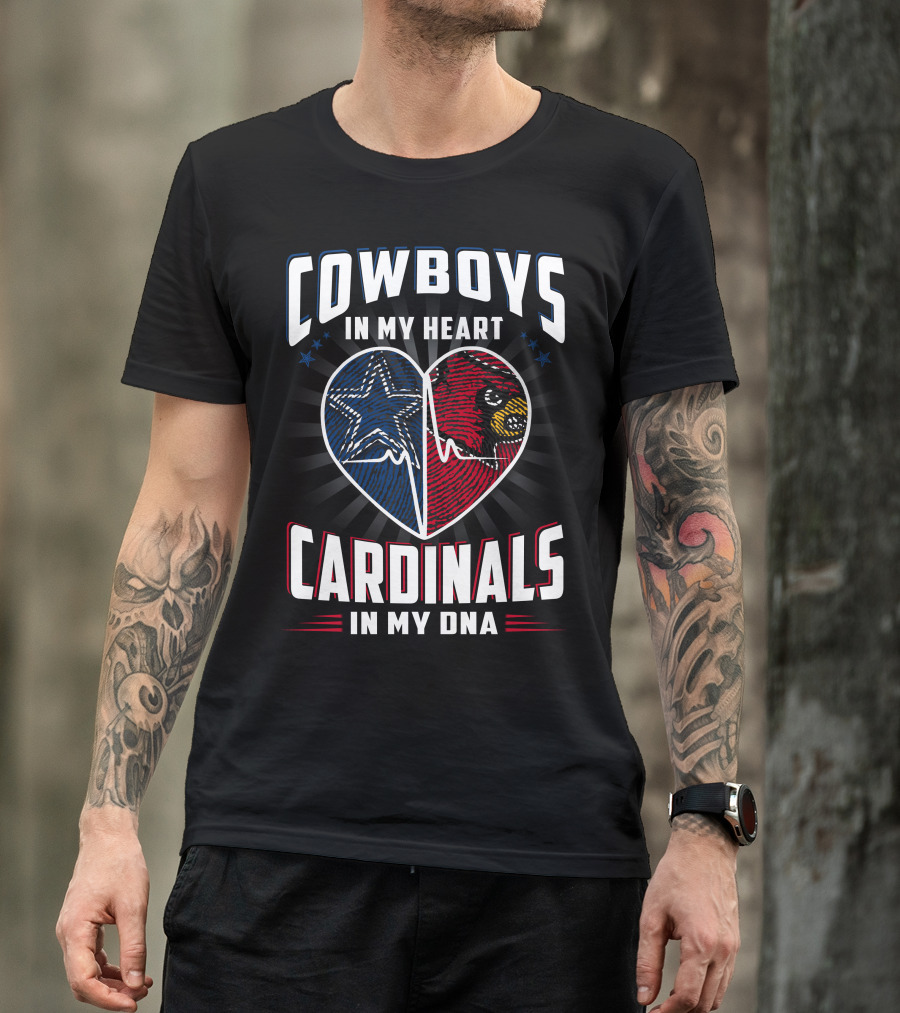 Cowboys In My Heart Cardinals In My Dna T-Shirt