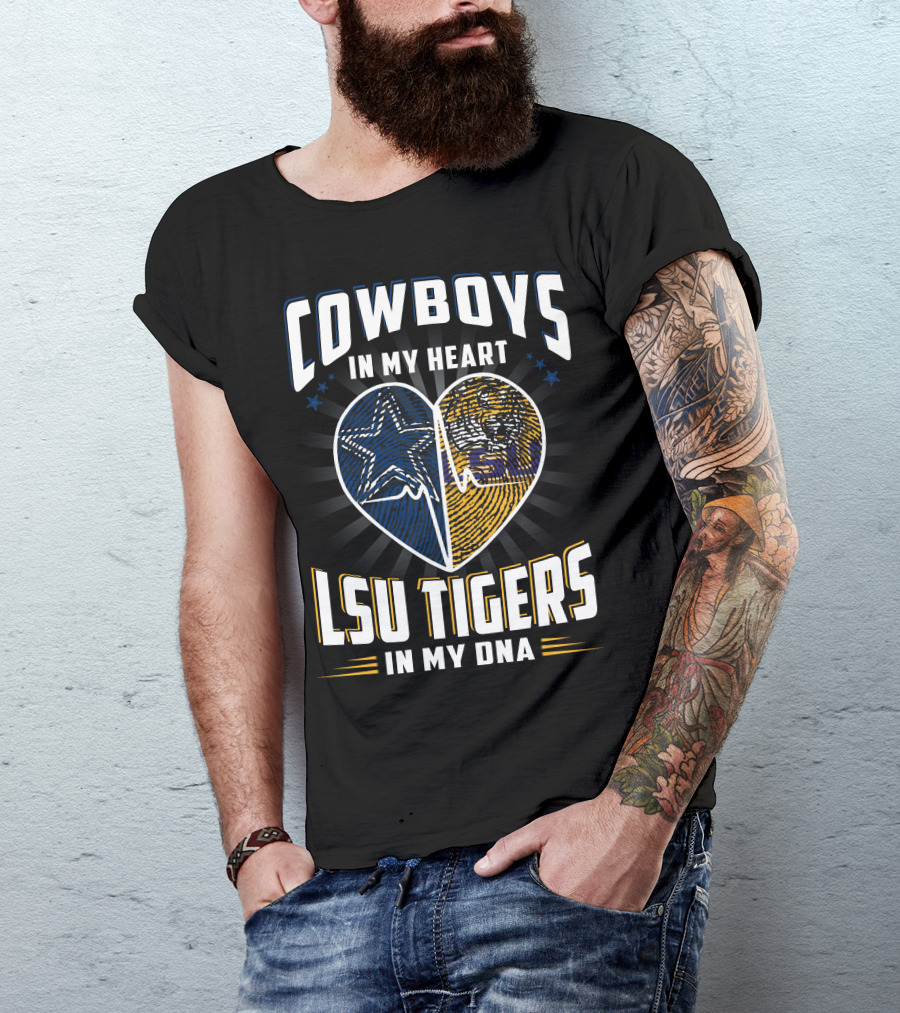 Cowboys In My Heart Lsu Tigers In My Dna T-Shirt