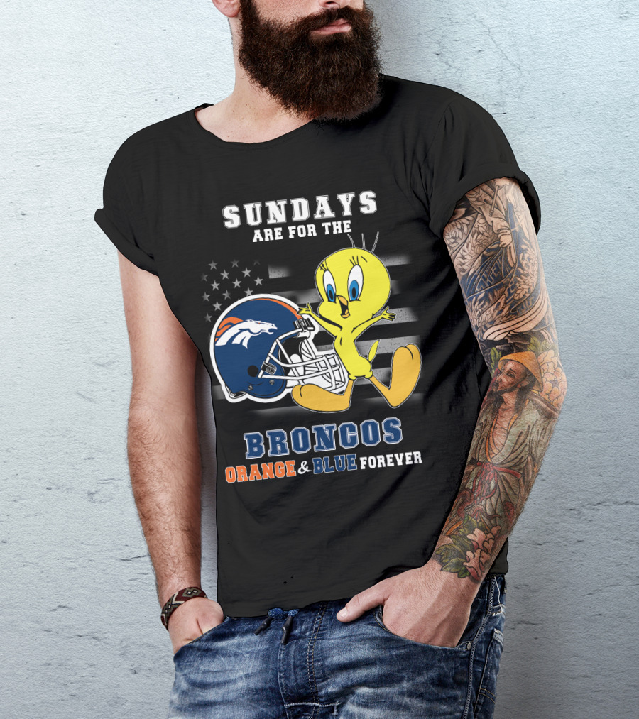 Sundays Are For The Broncos Orange & Blue Forever Tweety Football Helmet Flag T-Shirt