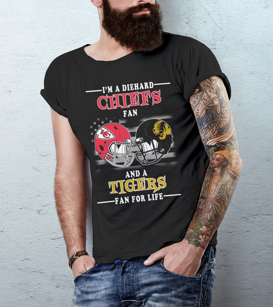 I'm A Diehard Chiefs Fan And A Tigers Fan For Life T-Shirt