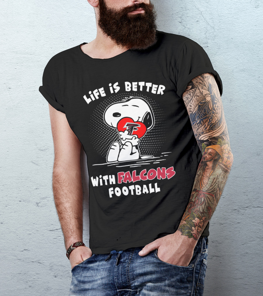 Life Is Better With Falcons Football T-Shirt