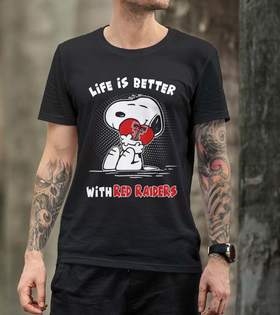 Life Is Better With Red Raiders Snoopy Hugging Texas Tech T-Shirt