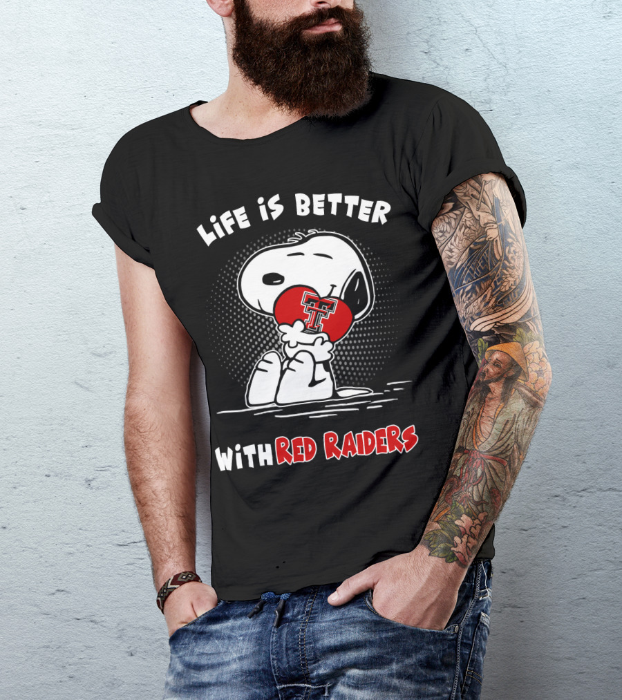 Life Is Better With Red Raiders Snoopy Hugging Texas Tech T-Shirt