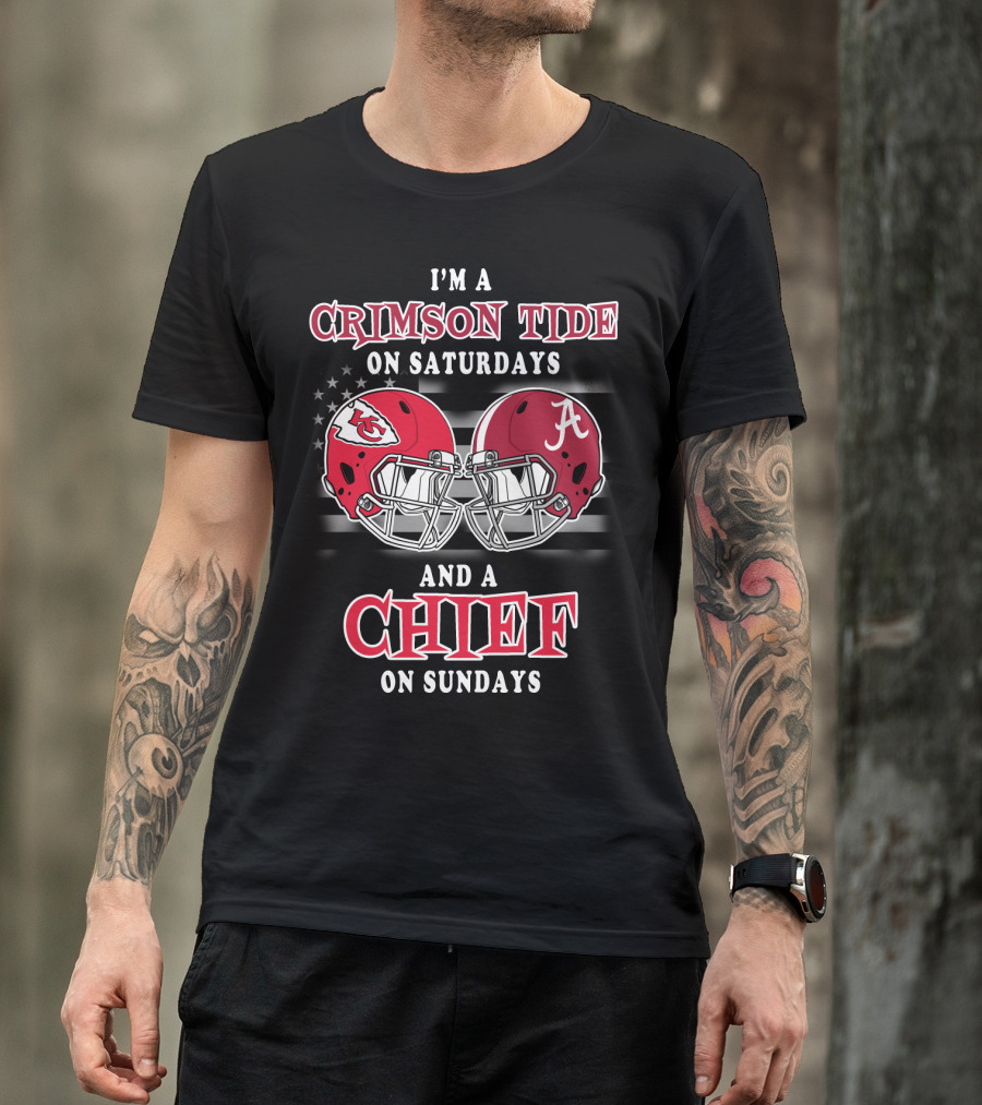 I'm A Crimson Tide On Saturdays And A Chief On Sundays T-Shirt