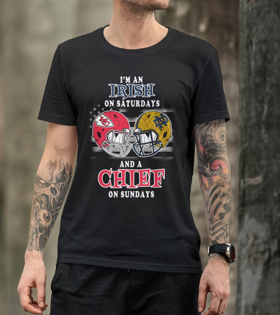 I'm An Irish On Saturdays And A Chief On Sundays T-Shirt