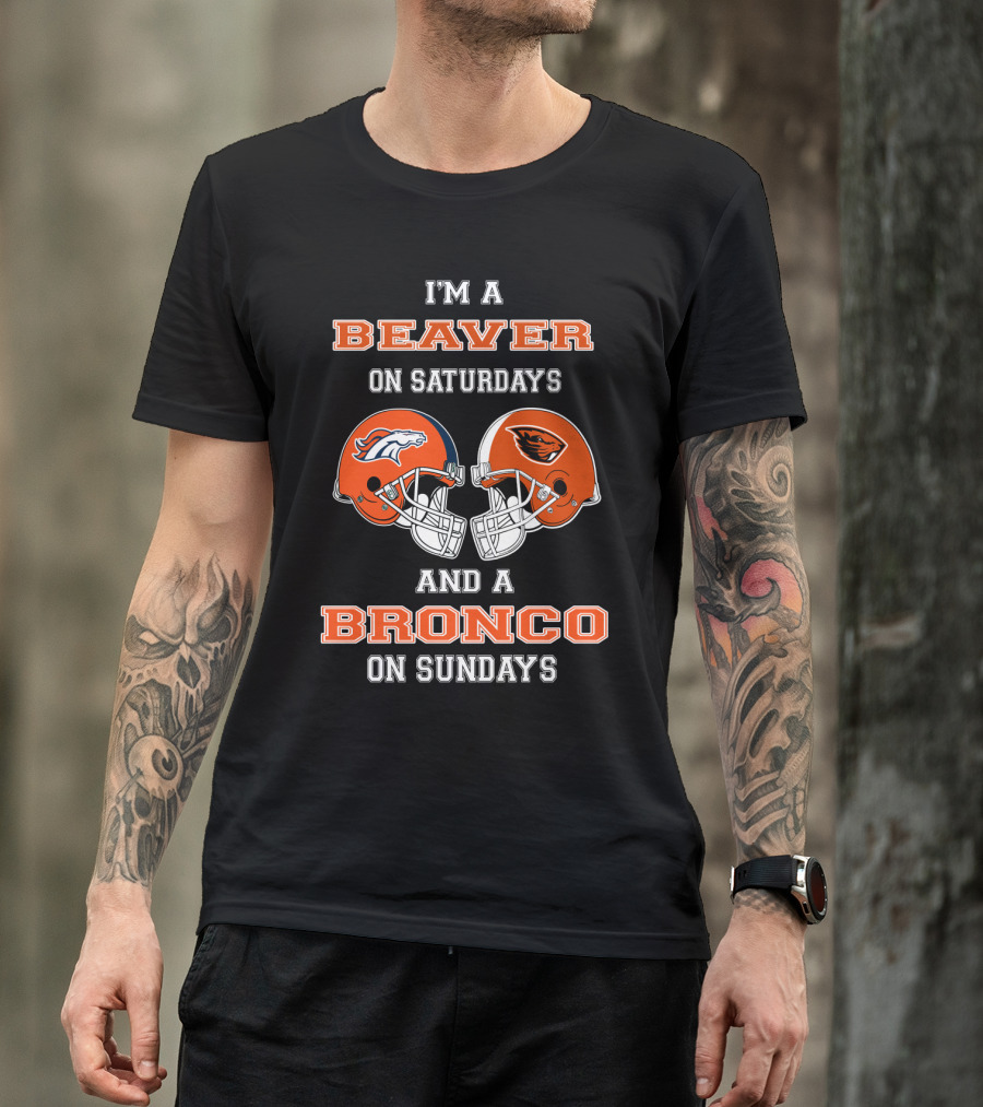 I'm A Beaver On Saturdays And A Bronco On Sundays T-Shirt