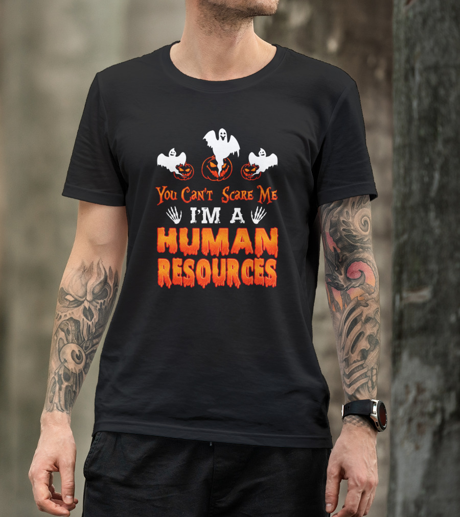 You Can't Scare Me I'm A Human Resources Halloween Ghosts Pumpkins T-Shirt