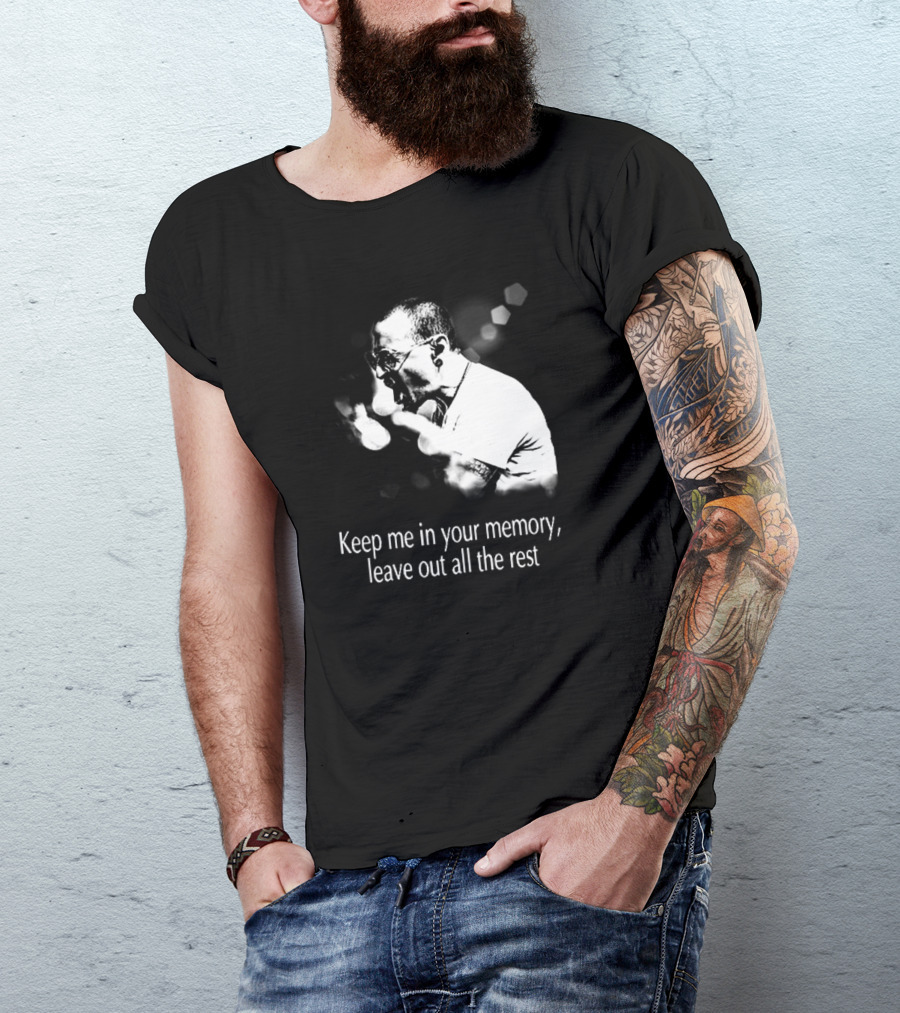 Keep Me In Your Memory Leave Out All The Rest Rock Band Linkin Park T-Shirt