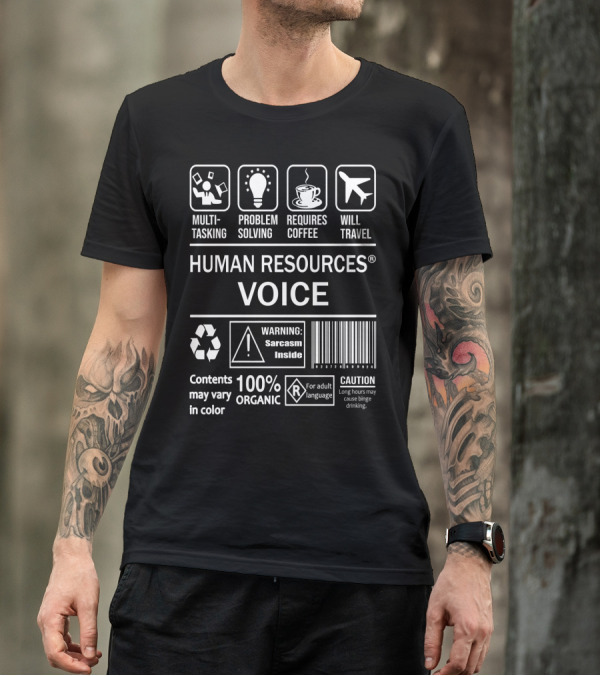 Multitasking Problem Solving Requires Coffee Will Travel Human Resources Voice Warning Sarcasm Inside 100% Organic Caution Adult Language T-Shirt