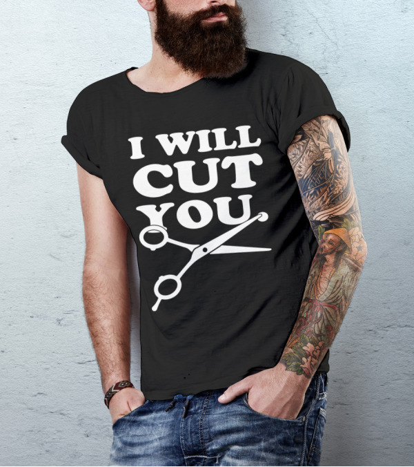 I Will Cut You Scissors Humor Playful Text T-Shirt