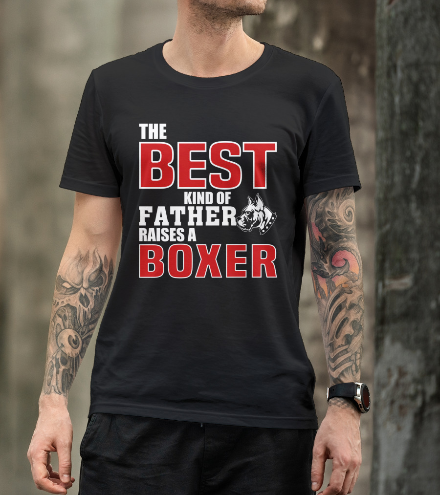 The Best Kind Of Father Raises A Boxer T-Shirt