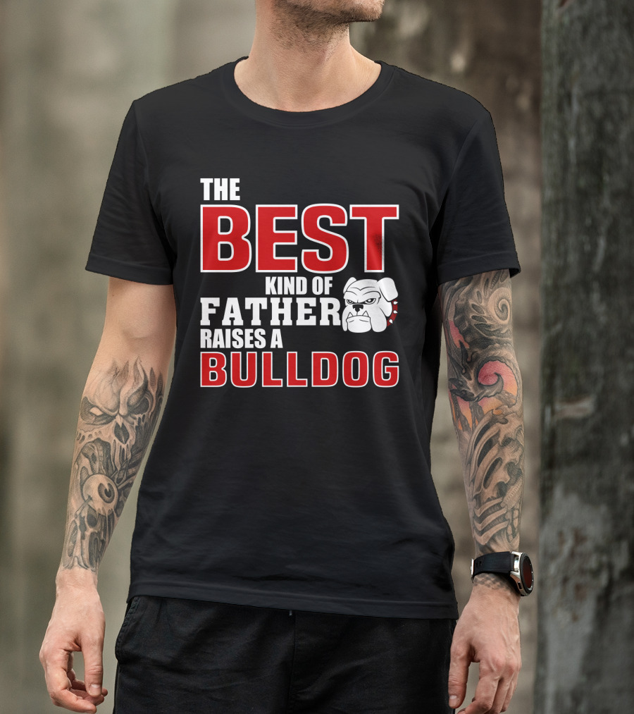 The Best Kind Of Father Raises A Bulldog T-Shirt