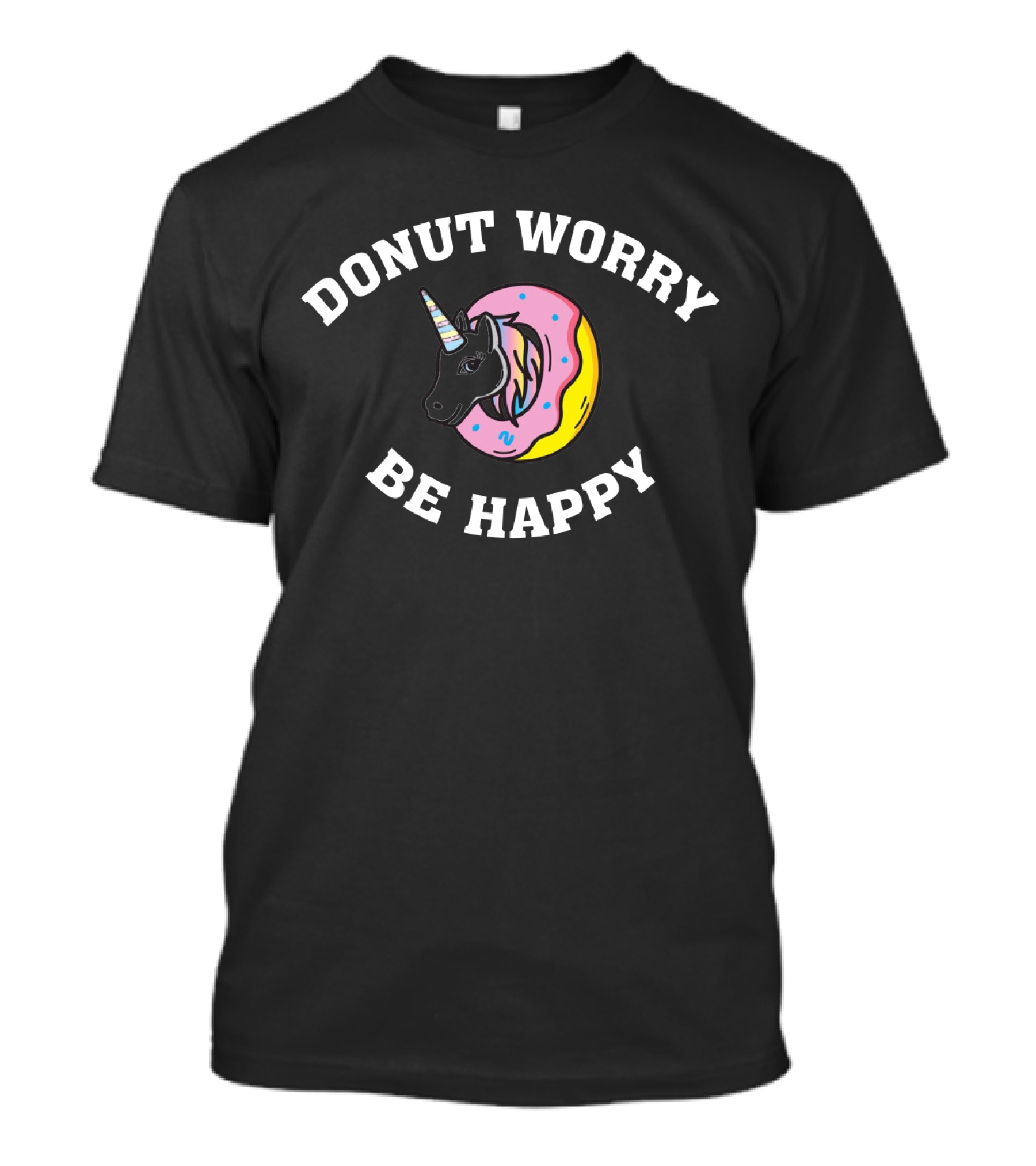 Donut Worry Be Happy Unicorn Donut Theme T-Shirt
