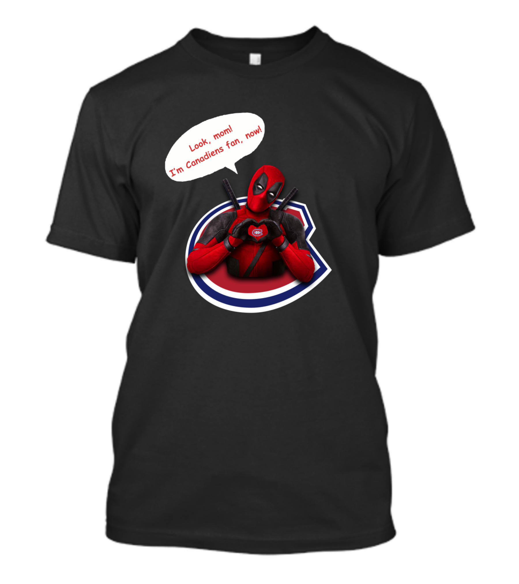 Deadpool Look Mom I'm Canadiens Fan Now T-Shirt
