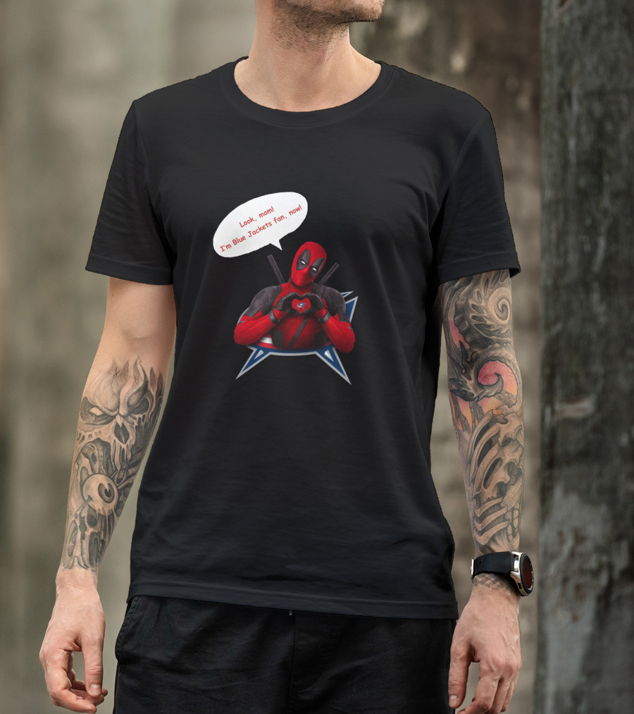 Look Mom I'm Blue Jackets Fan Now Deadpool Columbus Blue Jackets T-Shirt