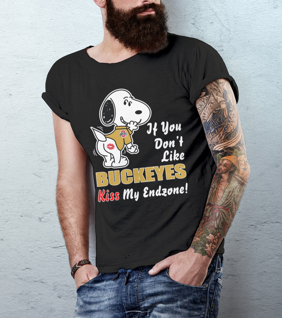 If You Don't Like BUCKEYES Kiss My Endzone Ohio State Football T-Shirt
