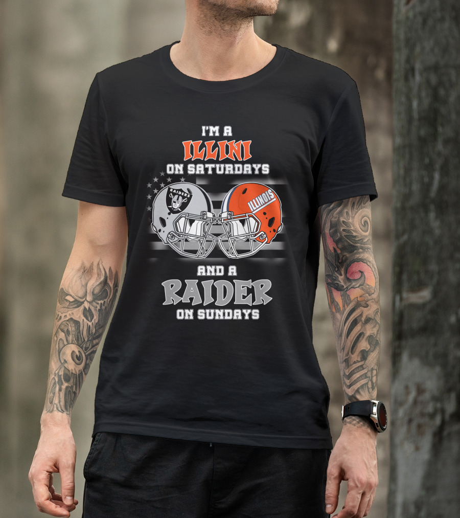 I'm A Illini On Saturdays And A Raider On Sundays Illinois Raiders Helmet Raiders T-Shirt