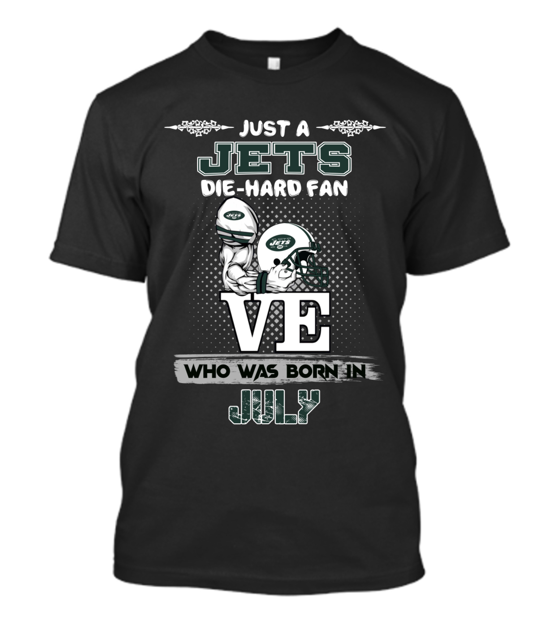 Just A Jets Die-Hard Fan Born In July Jets Helmets Theme T-Shirt