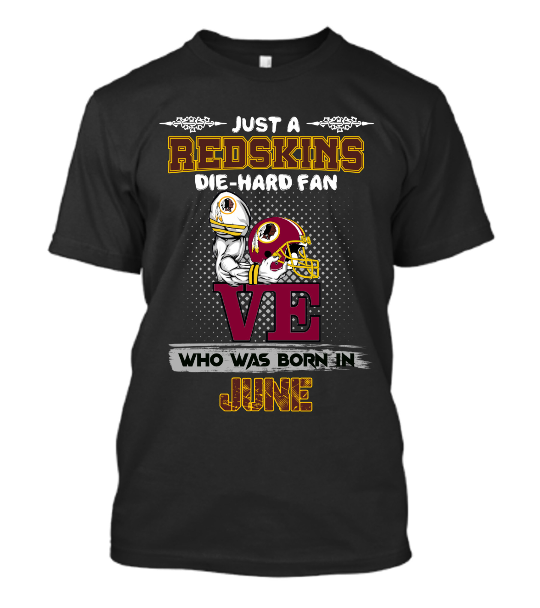 Redskins Die-Hard Fan Born In June T-Shirt